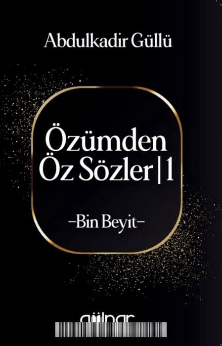 Özümden Öz Sözler / Bin Beyit
